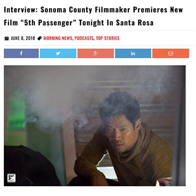 Interview: Sonoma County Filmmaker Premieres New Film “5th Passenger” Tonight In Santa Rosa